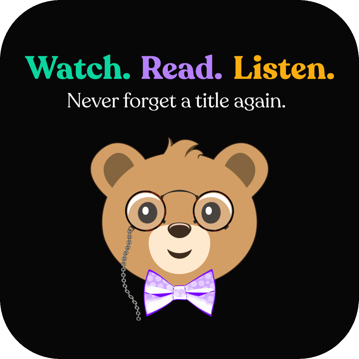 Watch. Read. Listen. — Never forget a title again. Join me on Teddy.